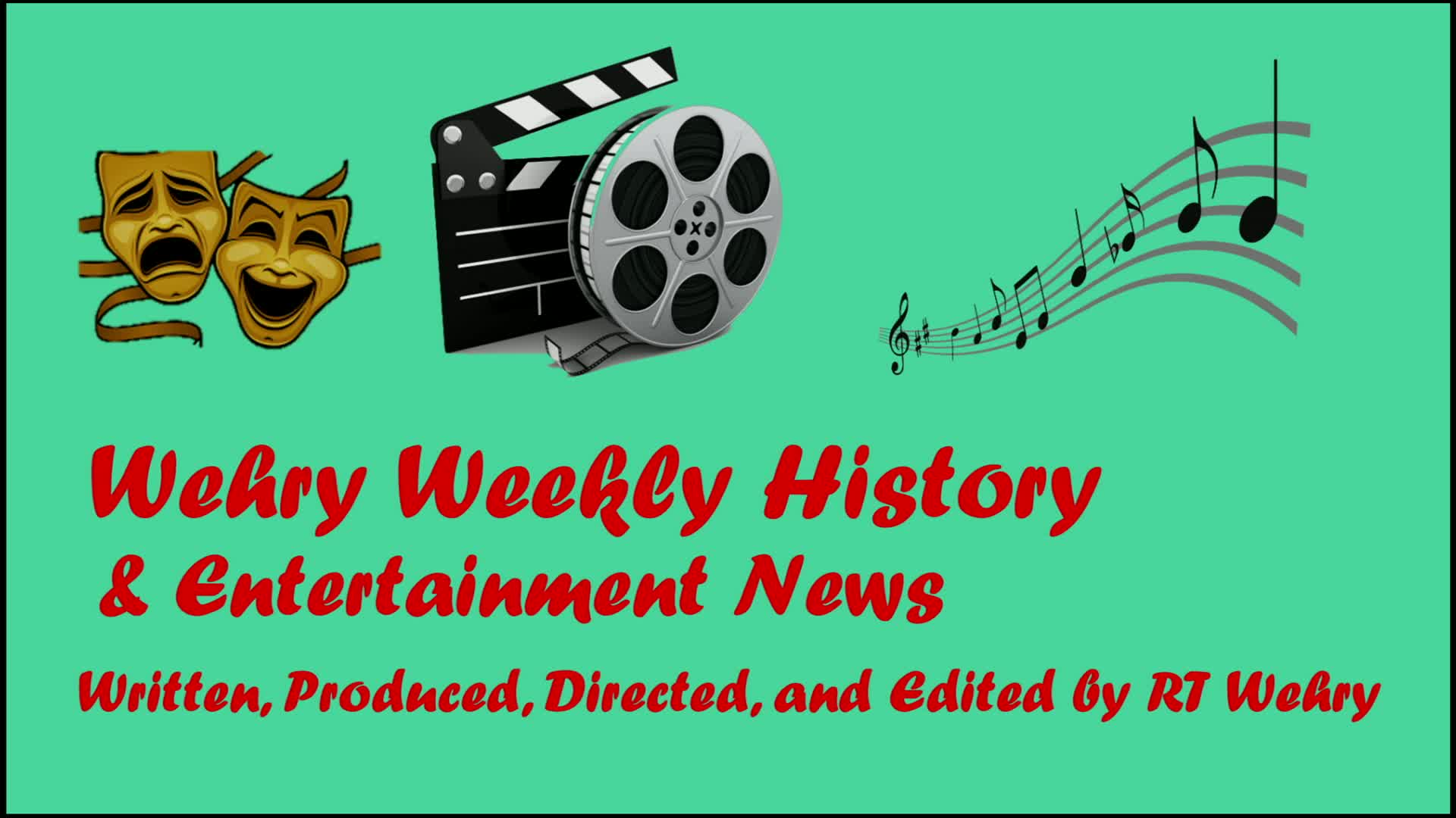 Wehry Weekly History & Entertainment News.  March 27, 2023.