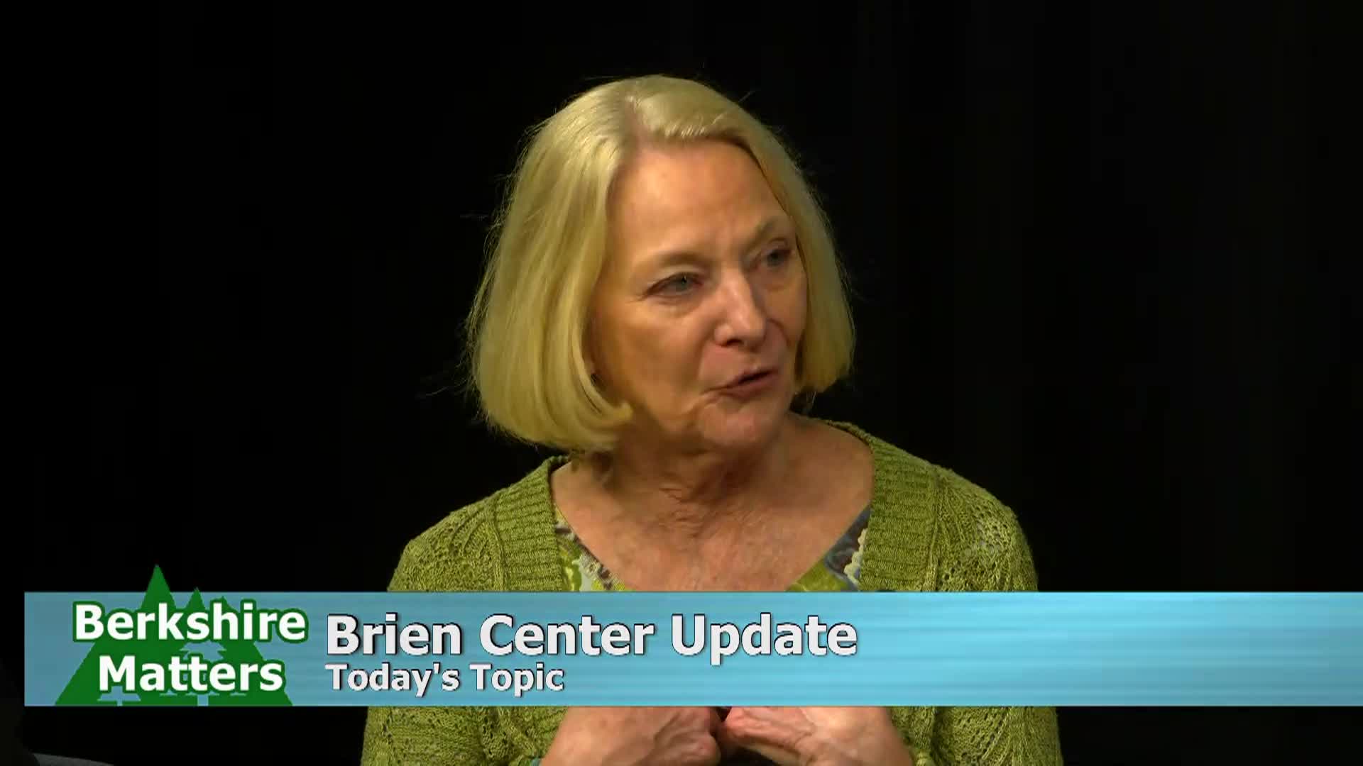 Thumbnail image for "'Berkshire Matters,' hosted by Bob Dean."  "Brien Center Update."