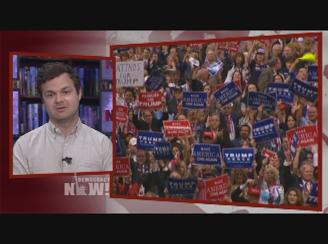 Thumbnail image for Democracy Now!  July 22, 2016.  Part 2.  The Republican Convention, Day 4.