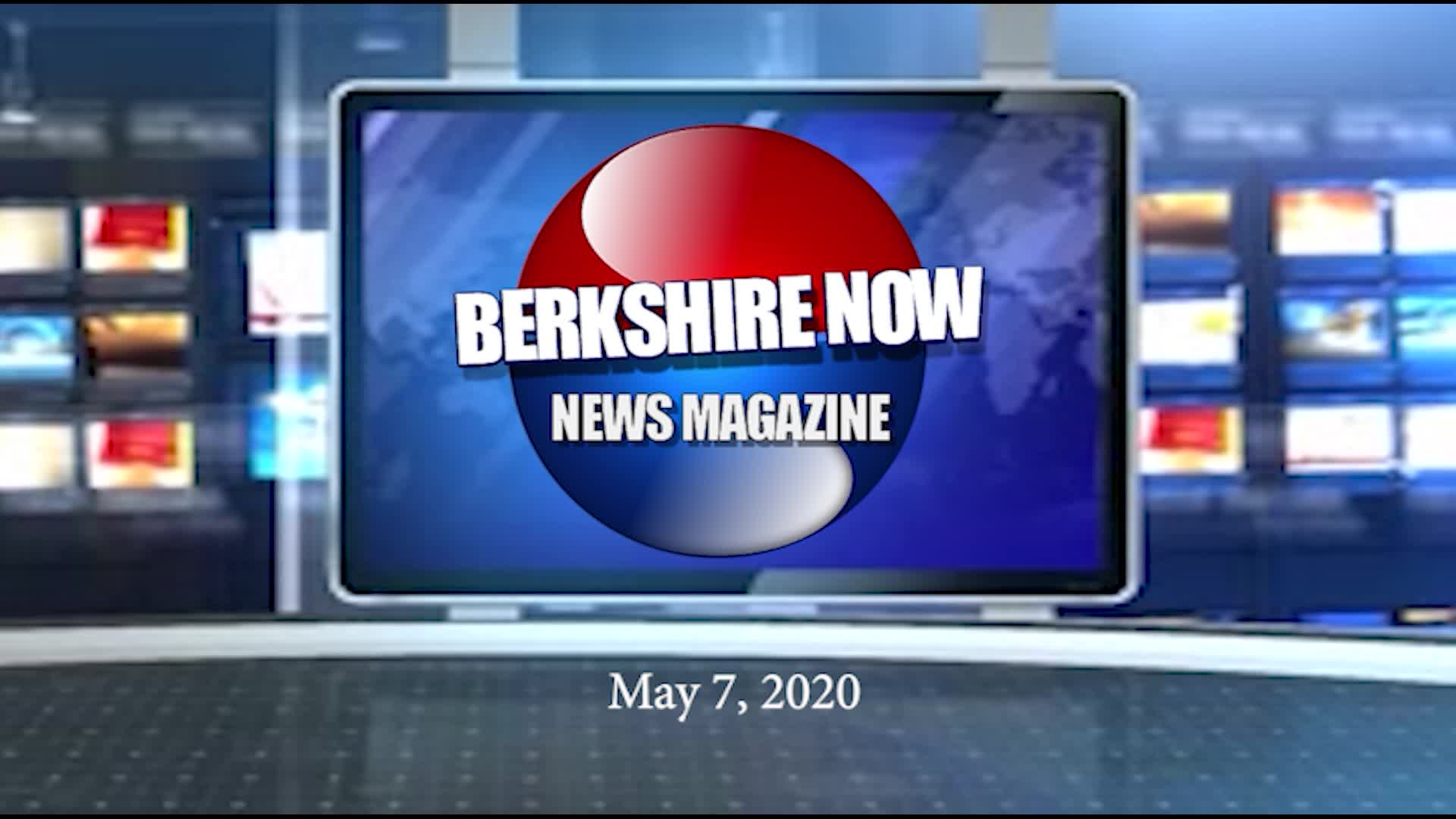Thumbnail image for Berkshire Now News Magazine.  Series 01, Episode 05.  May 7, 2020.