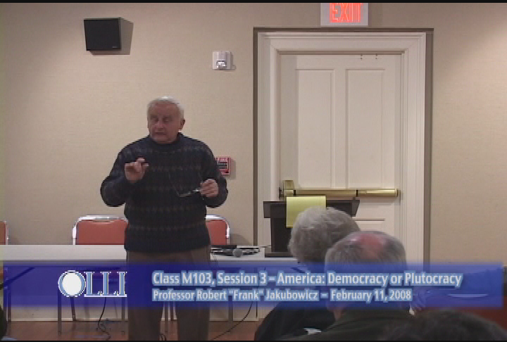 Thumbnail image for Osher Lifetime Learning Institute.  'America:  Democracy or Plutocracy?'  3 of 4.